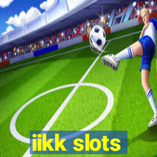 iikk slots